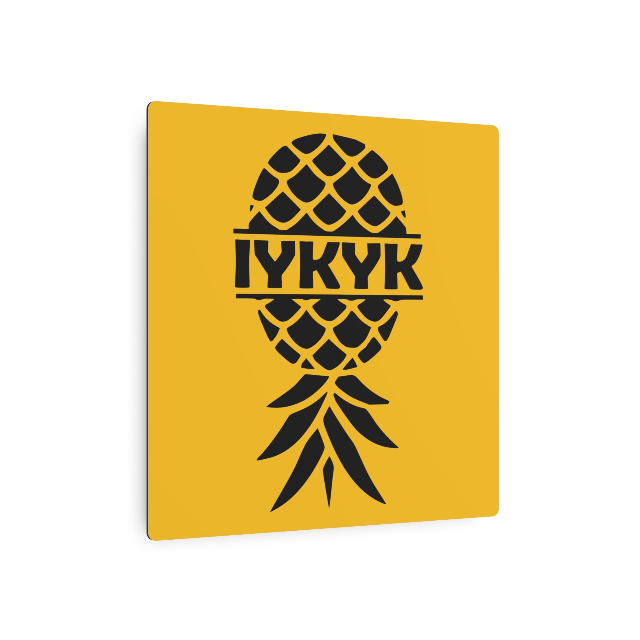 Funny IYKYK Pineapple Metal Art Sign for Home Decor