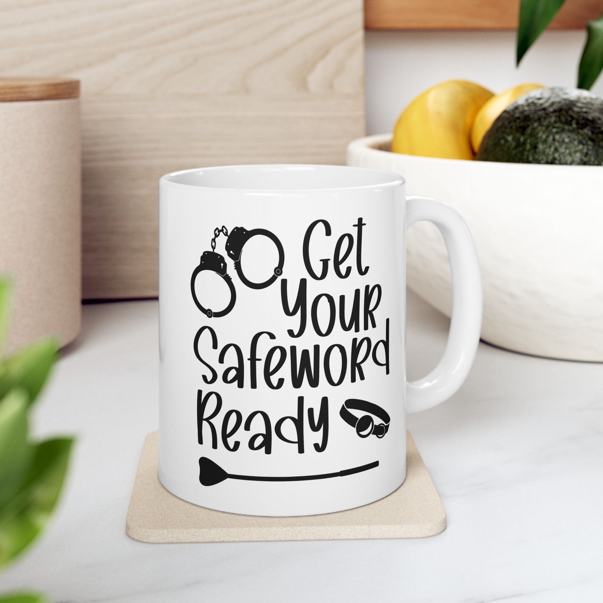 Funny Get Your Safeword Ready Ceramic Mug - 11oz & 15oz
