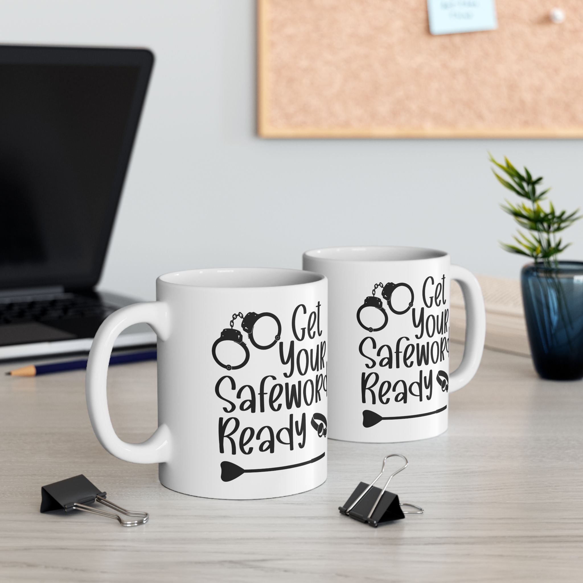 Funny Get Your Safeword Ready Ceramic Mug - 11oz & 15oz