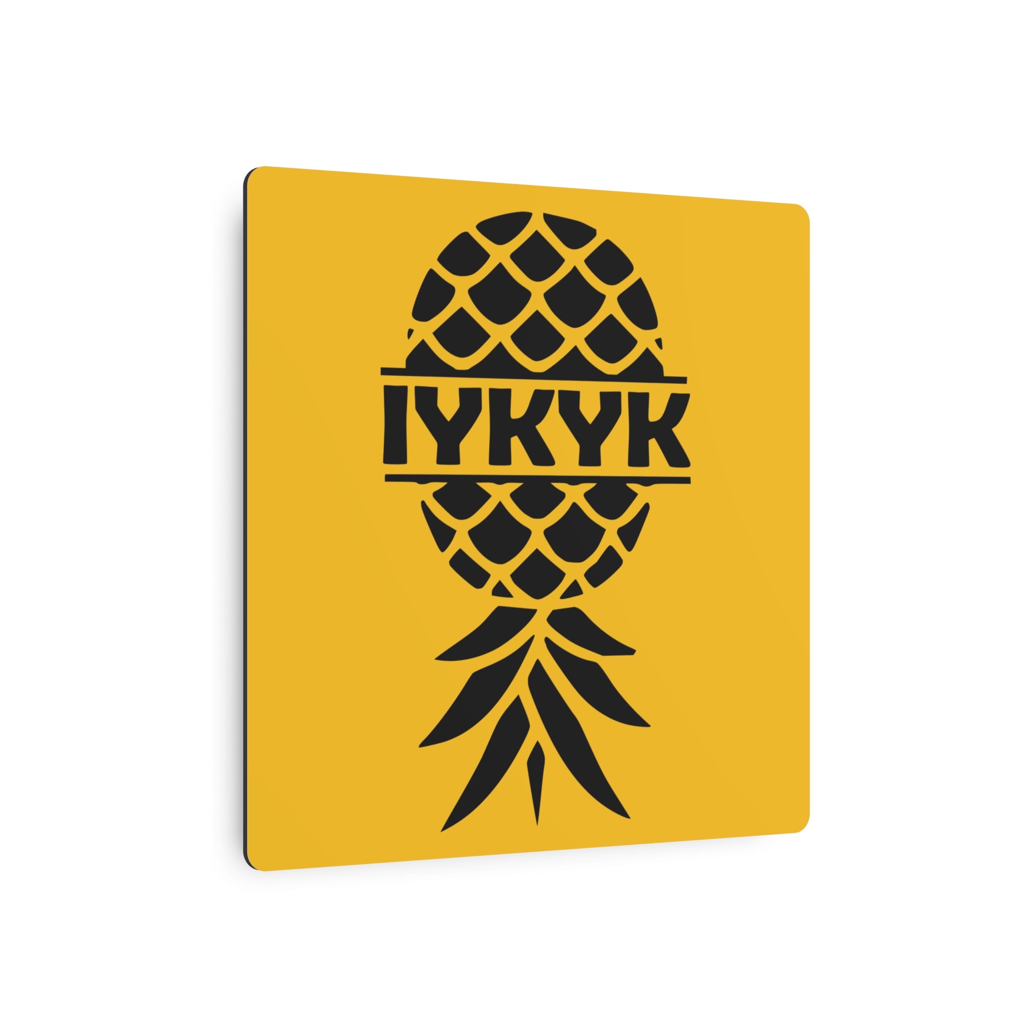 Funny IYKYK Pineapple Metal Art Sign for Home Decor