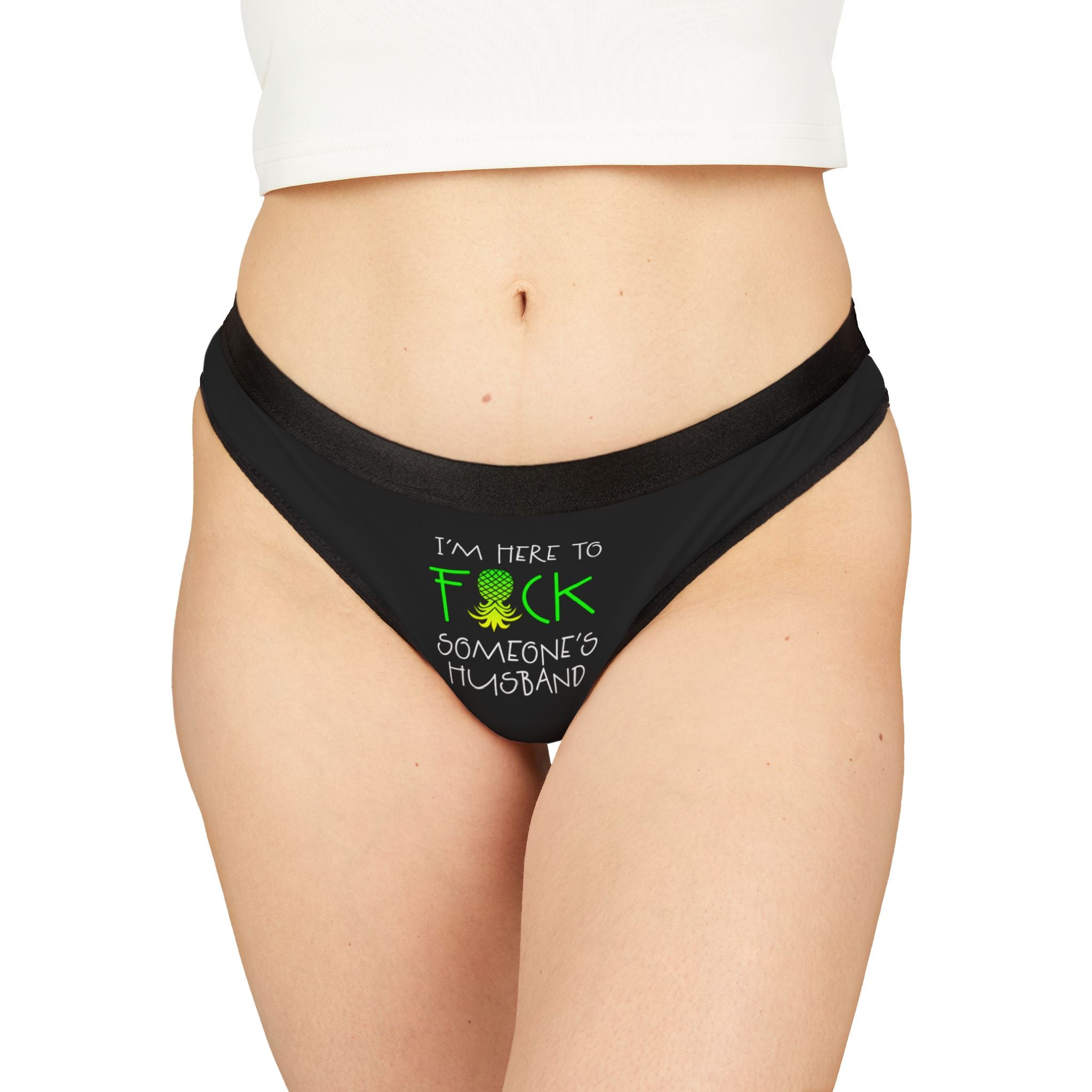 Funny Women's Thongs - "I'm Here to F*** Someone's Husband" & Colorful Pineapple Design