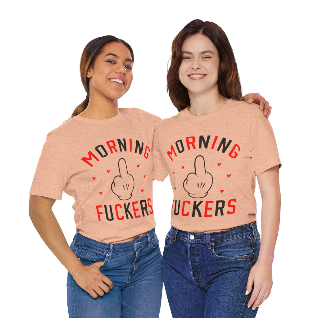 Funny Morning Graphic Tee - Unisex Jersey Short Sleeve Shirt
