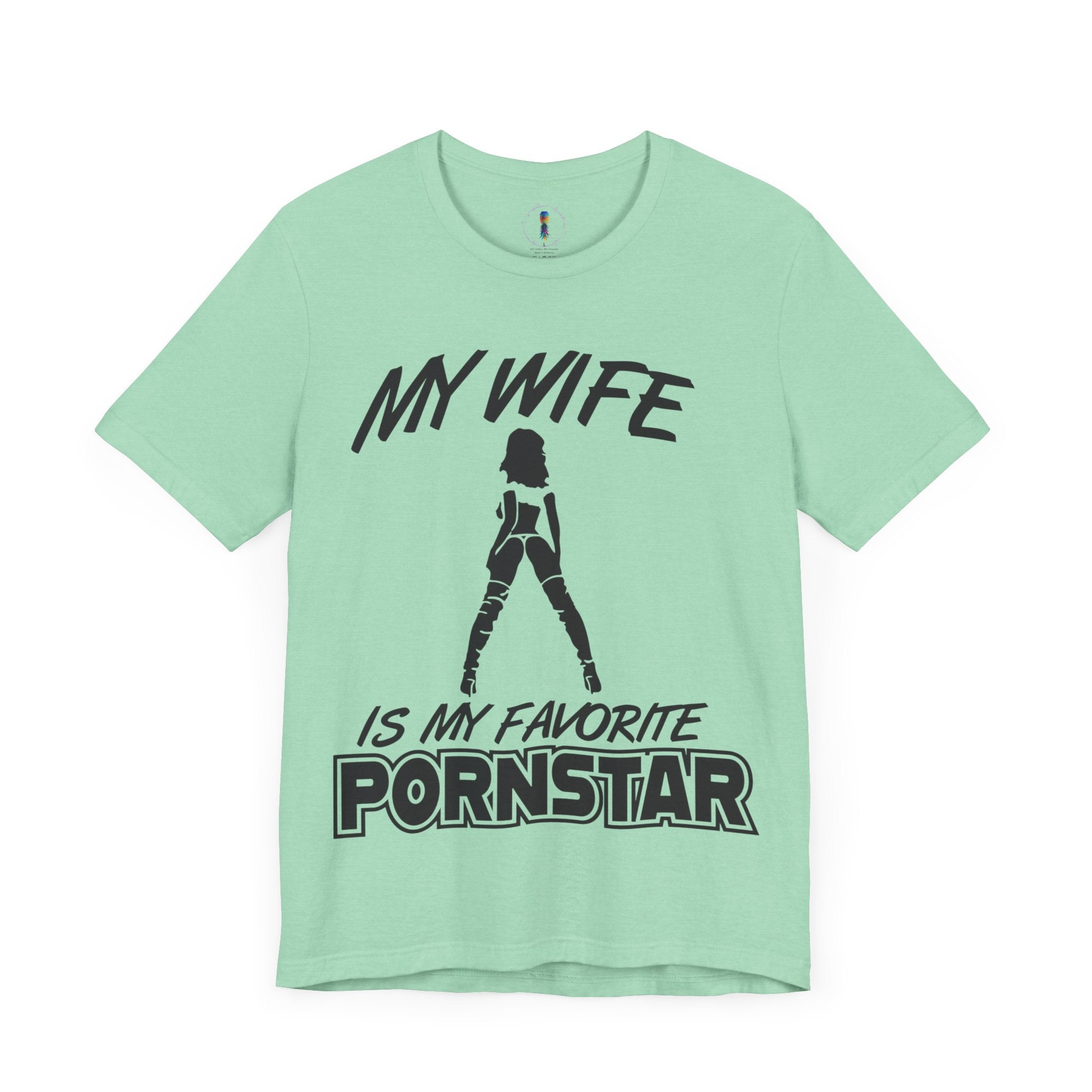 Funny Unisex Jersey Tee - "My Wife is My Favorite Pornstar"