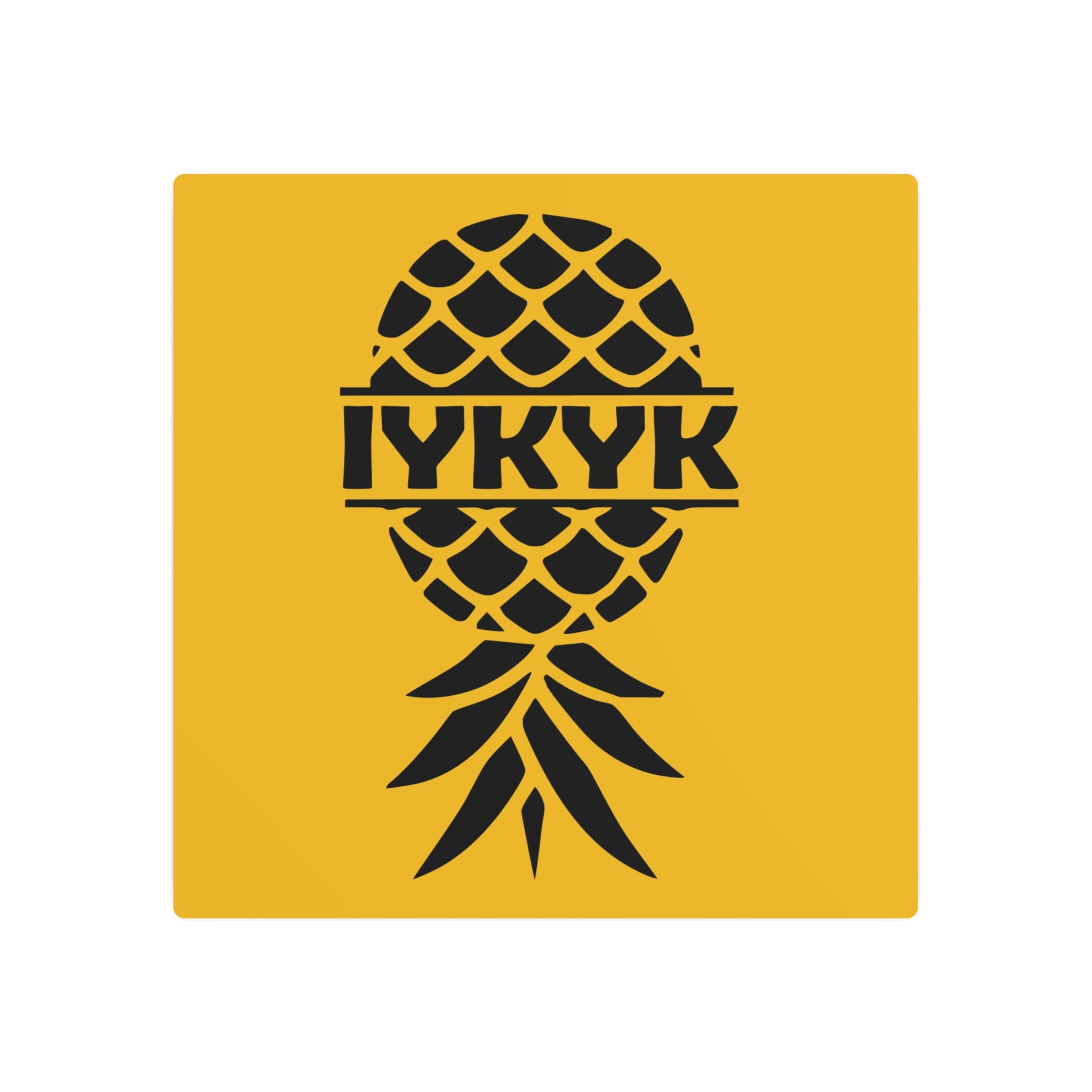 Funny IYKYK Pineapple Metal Art Sign for Home Decor