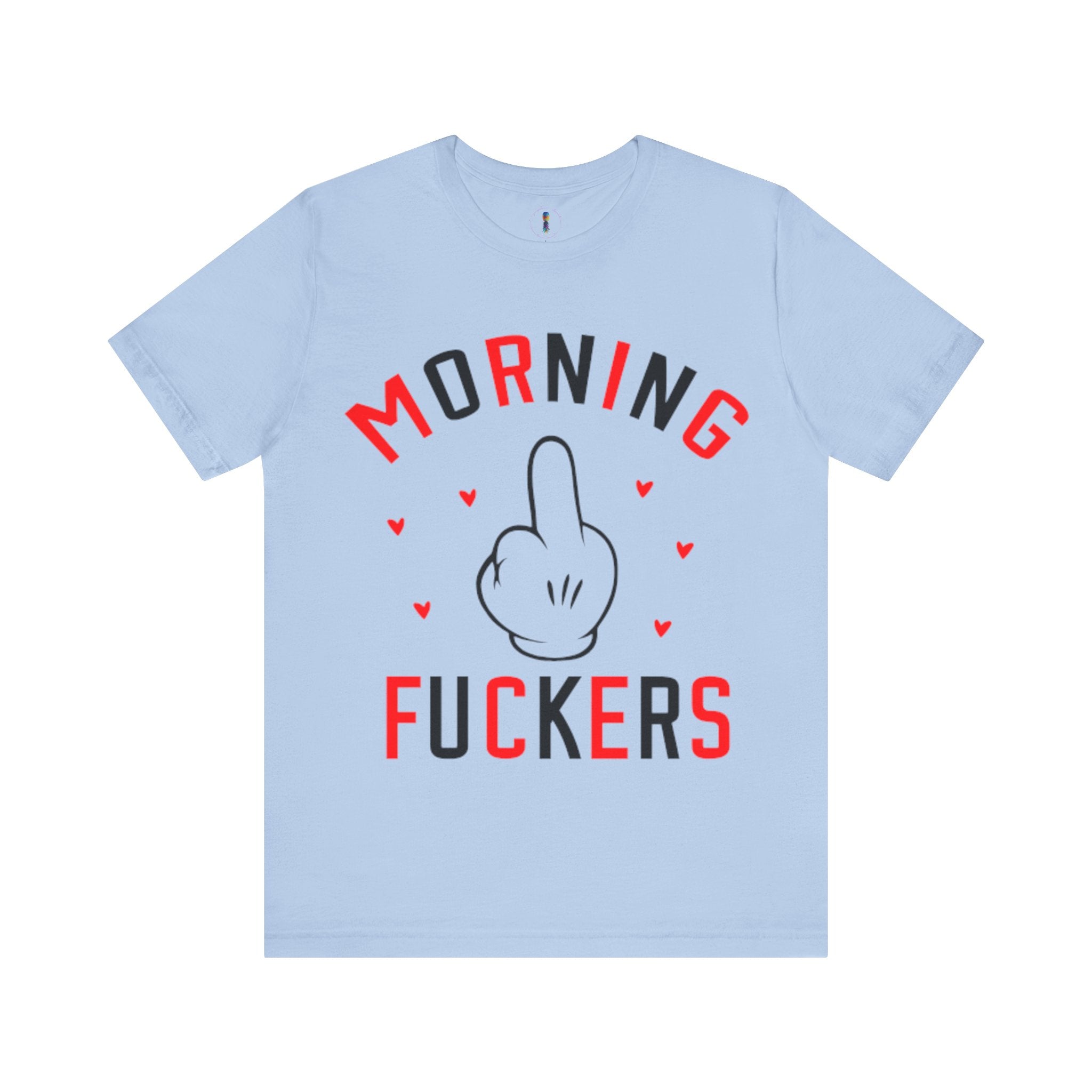 Funny Morning Graphic Tee - Unisex Jersey Short Sleeve Shirt