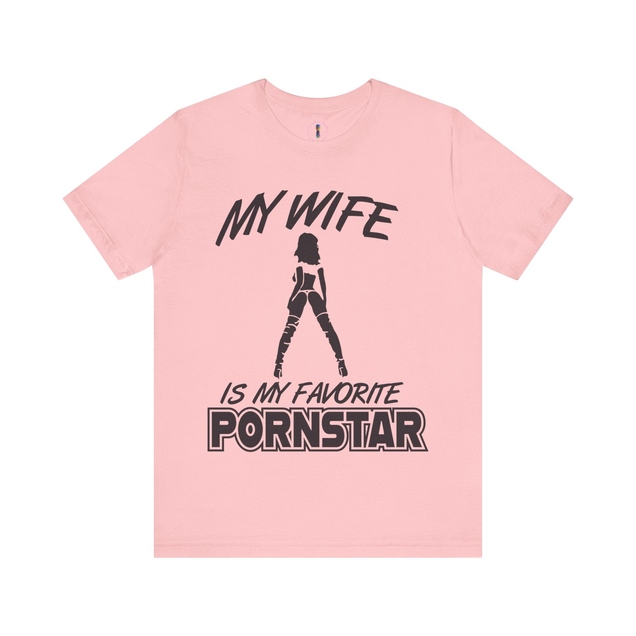Funny Unisex Jersey Tee - "My Wife is My Favorite Pornstar"