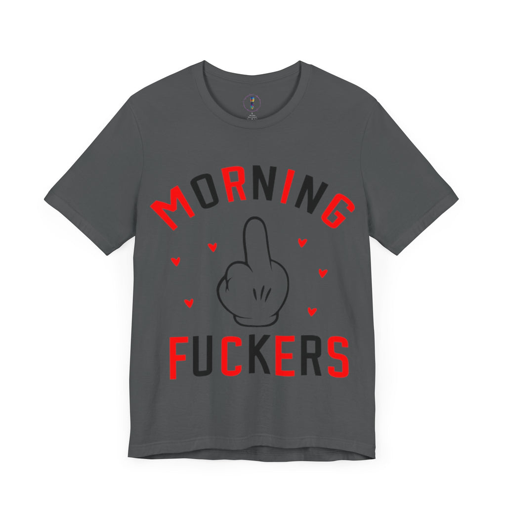 Funny Morning Graphic Tee - Unisex Jersey Short Sleeve Shirt