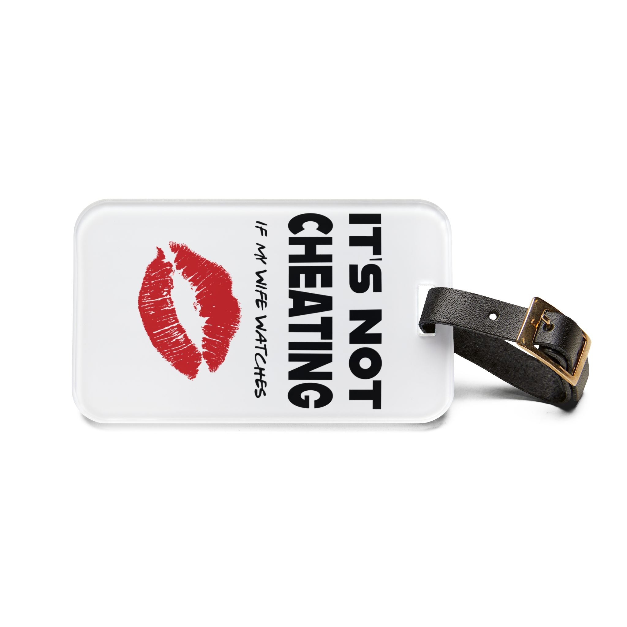 Humorous Luggage Tag - 'It's Not Cheating If My Wife Watches'