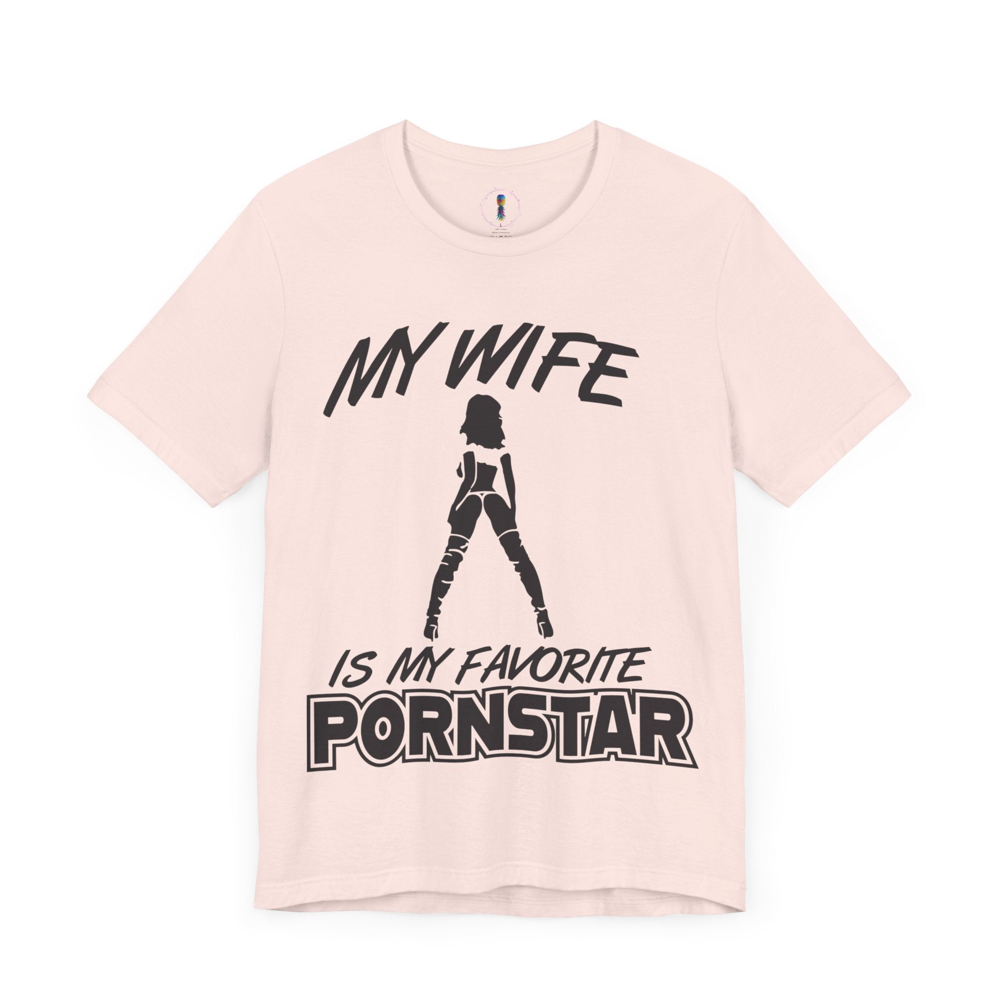Funny Unisex Jersey Tee - "My Wife is My Favorite Pornstar"