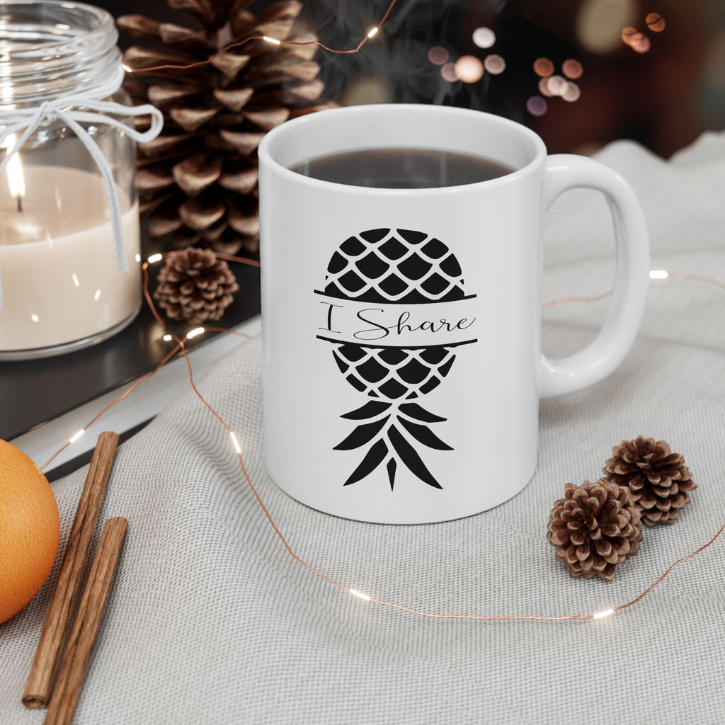 "I Share Upside-Down Pineapple" Ceramic Coffee Mug - 11oz & 15oz - Perfect Gift for Friends & Family