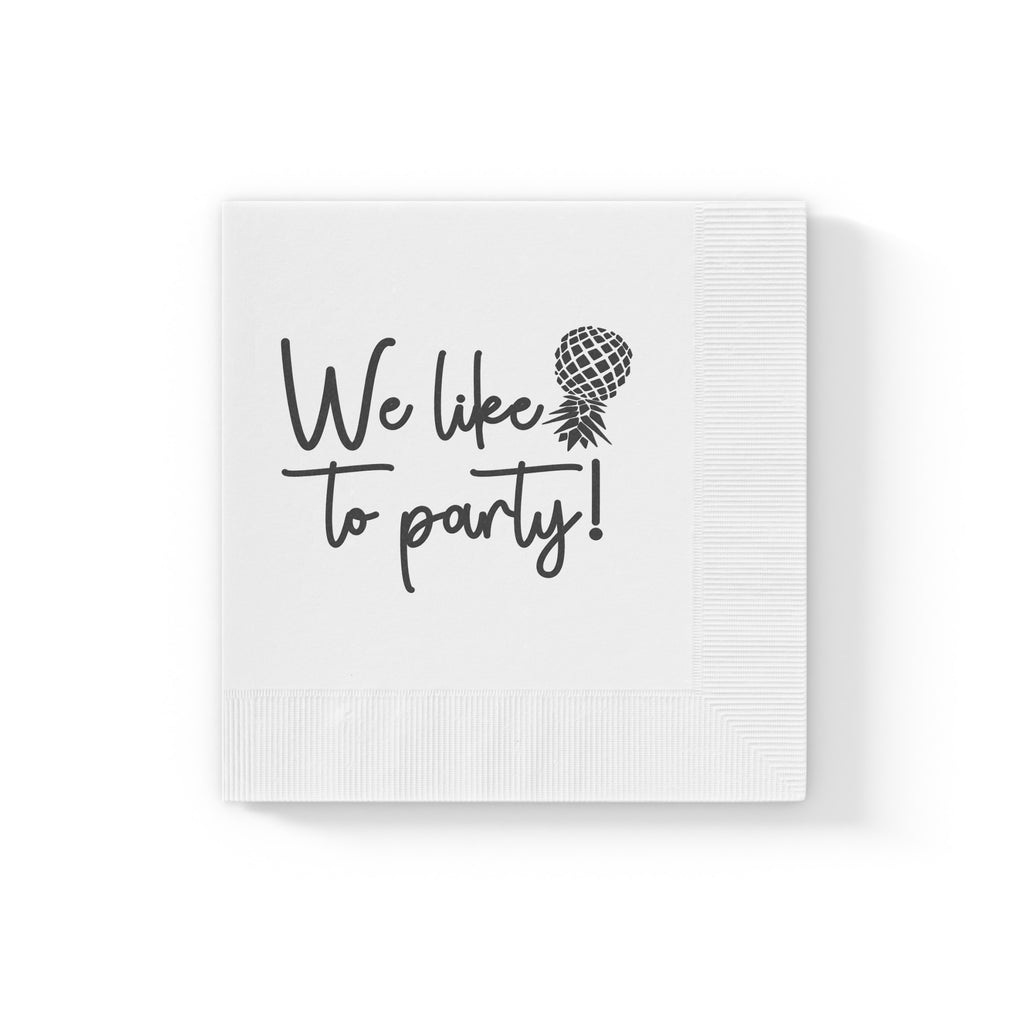 We Like To Party Disposable Napkins - Fun White Party Napkins for Celebrations