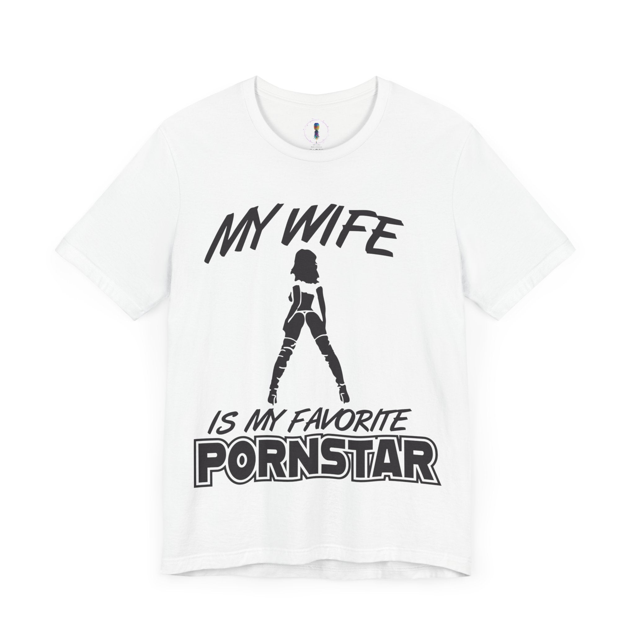 Funny Unisex Jersey Tee - "My Wife is My Favorite Pornstar"