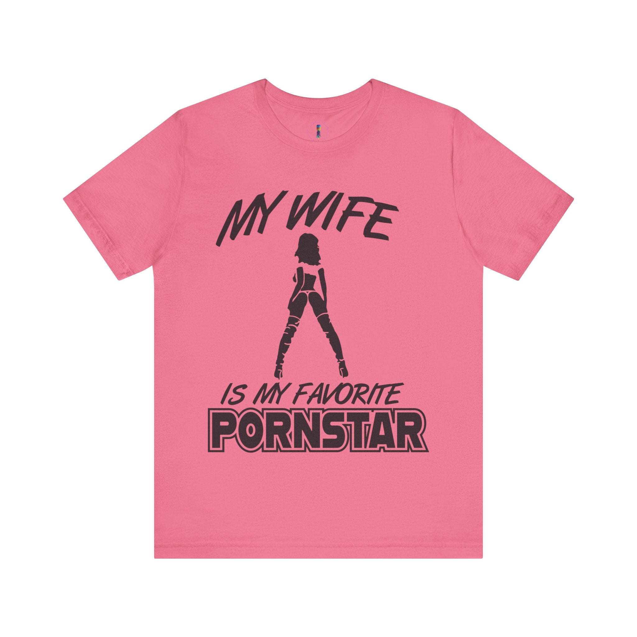 Funny Unisex Jersey Tee - "My Wife is My Favorite Pornstar"