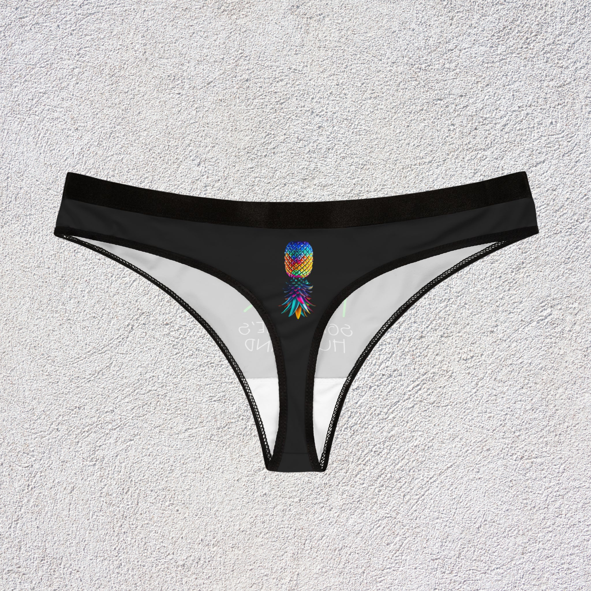 Funny Women's Thongs - "I'm Here to F*** Someone's Husband" & Colorful Pineapple Design