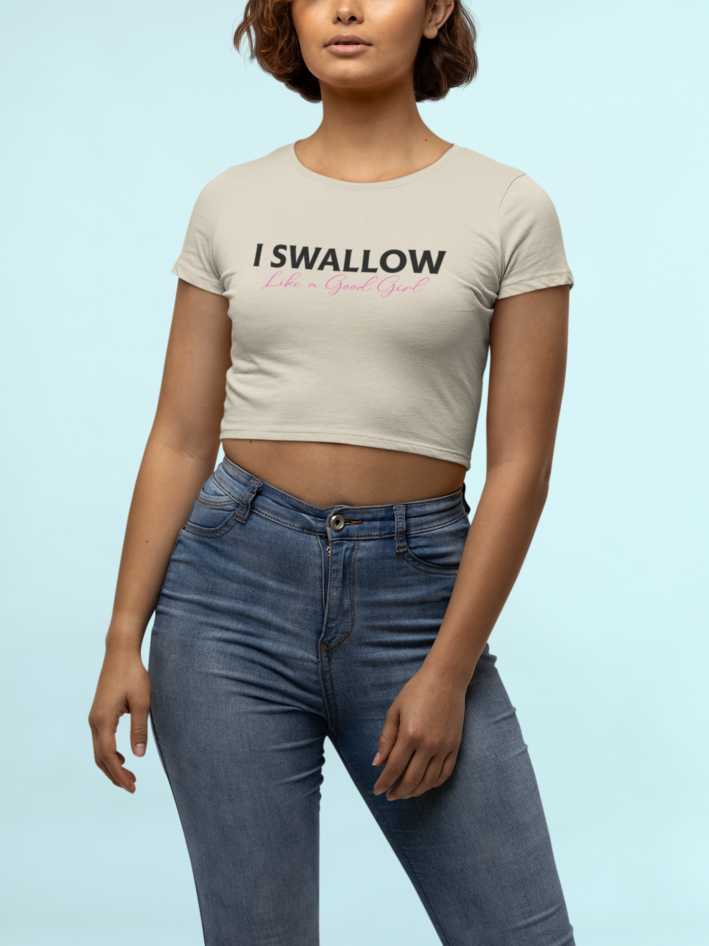 Funny Women's Baby Tee – I Swallow Like a Good Girl