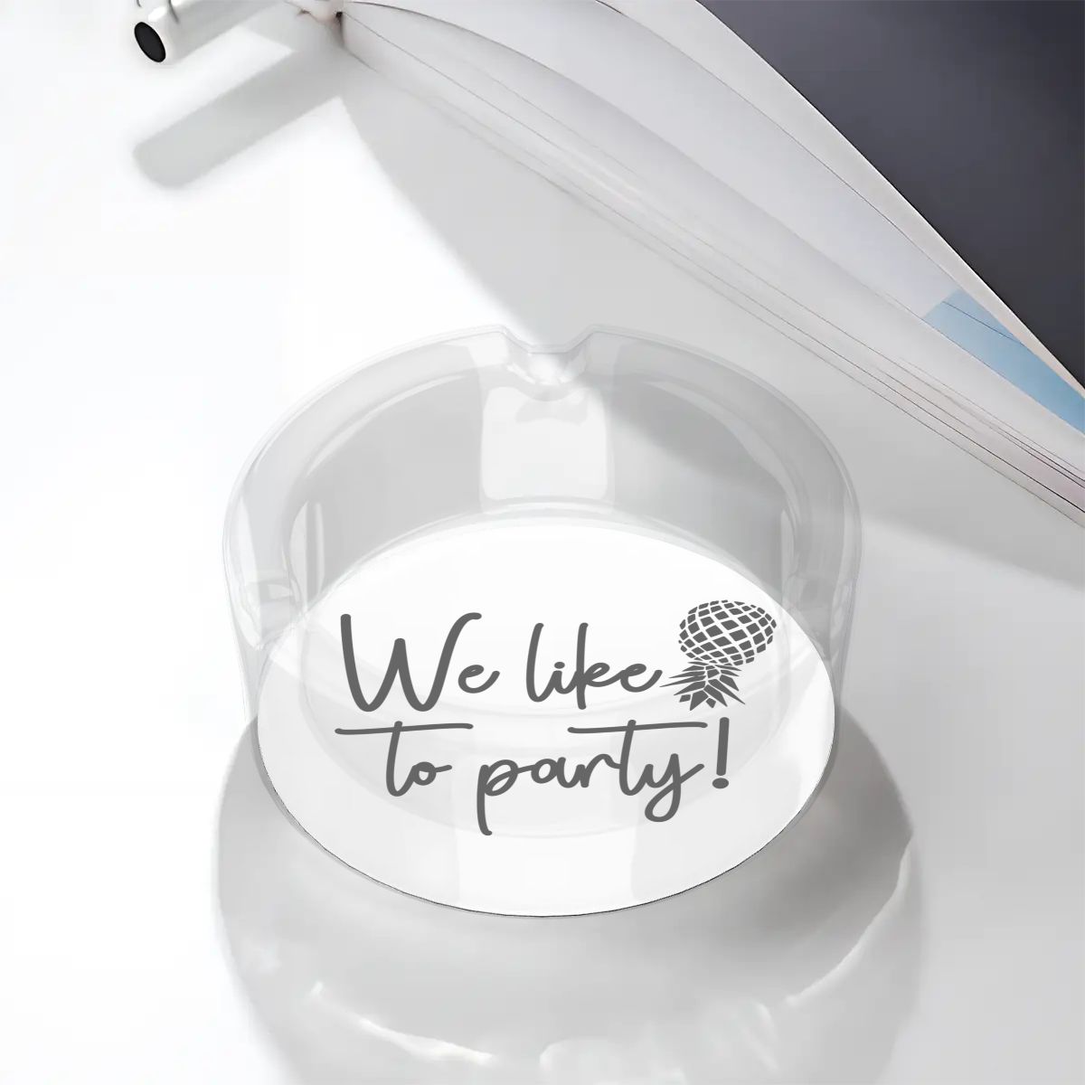 We Like to Party Round Glass Ashtray