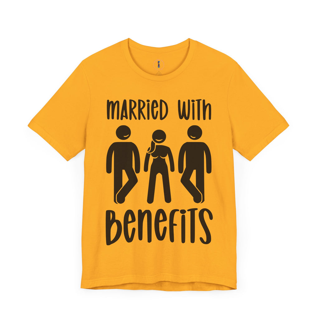 Funny Married with Benefits Unisex Tee - Casual Gift for Newlyweds