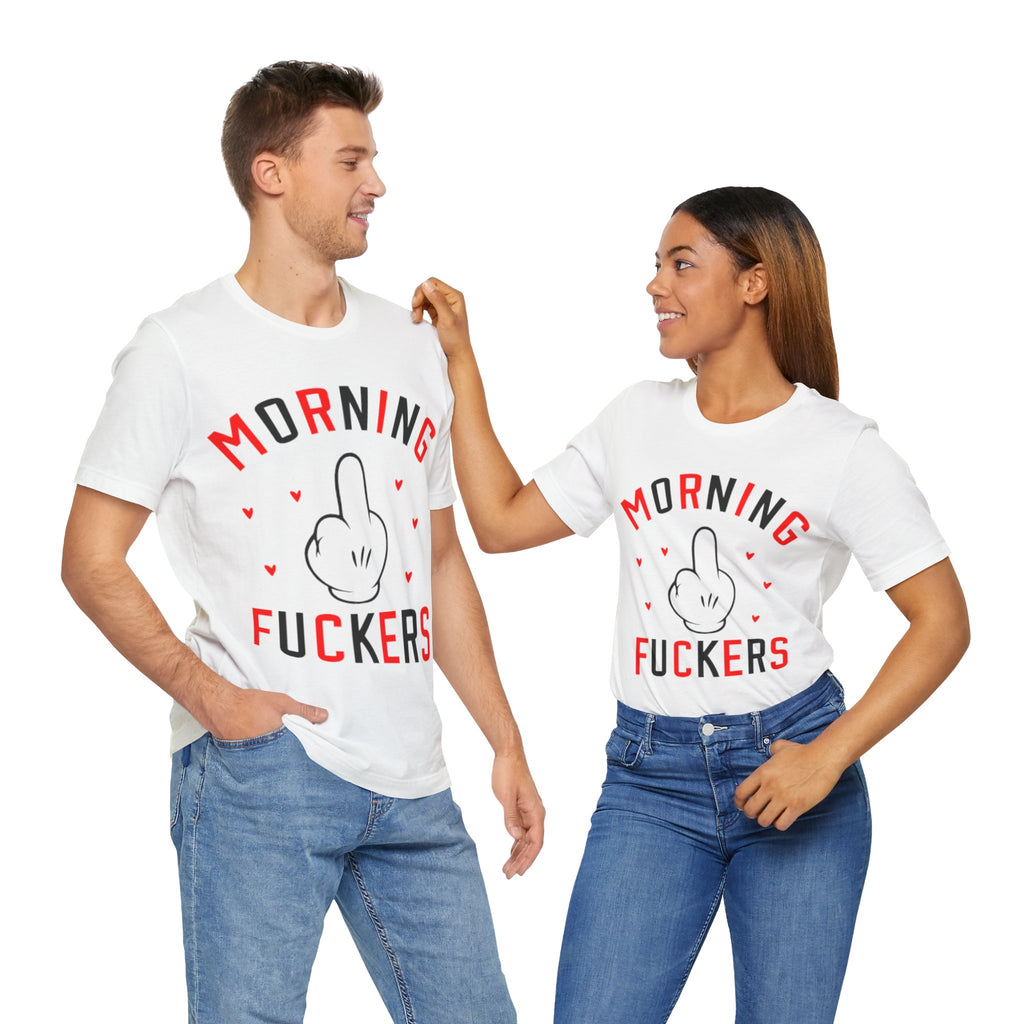 Funny Morning Graphic Tee - Unisex Jersey Short Sleeve Shirt
