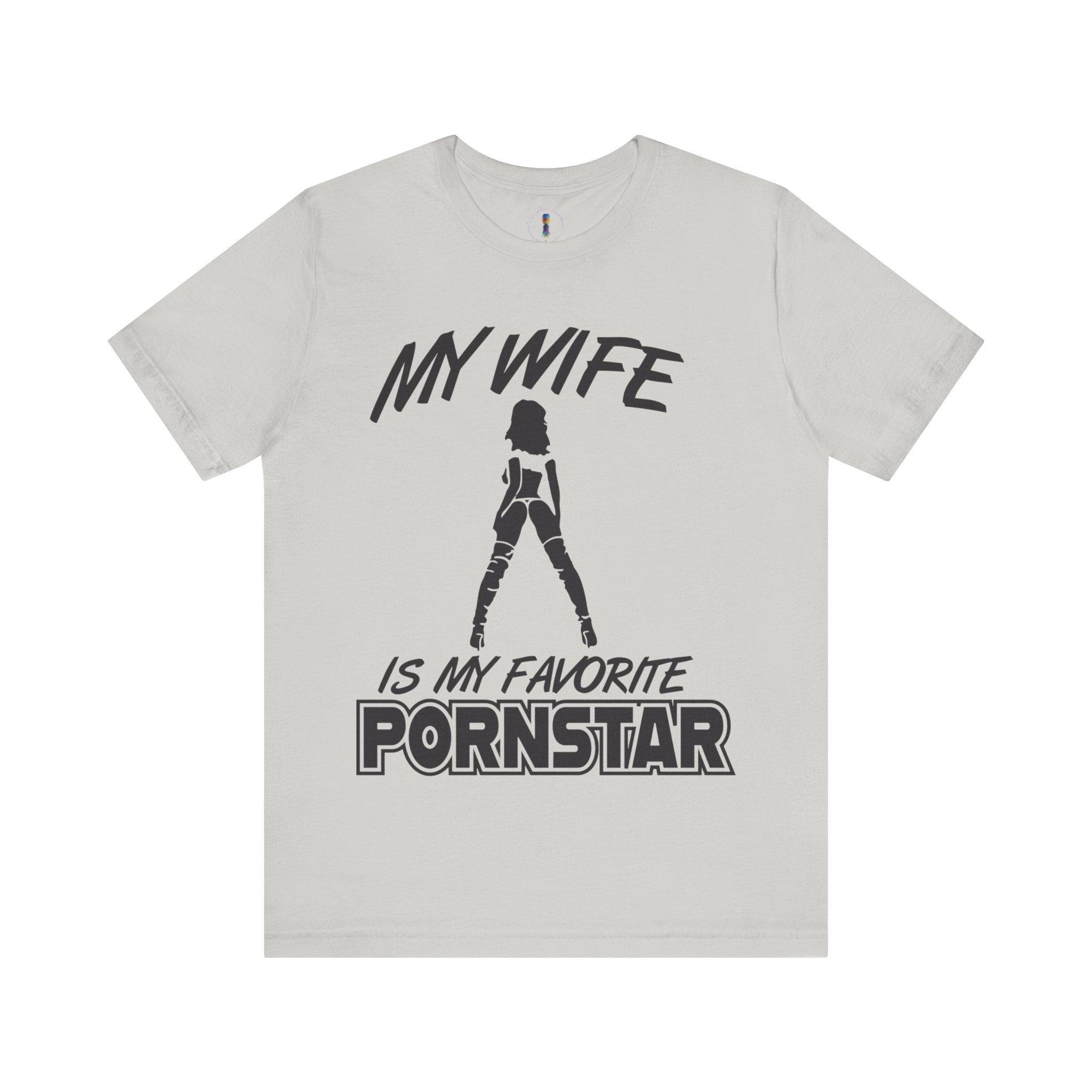 Funny Unisex Jersey Tee - "My Wife is My Favorite Pornstar"