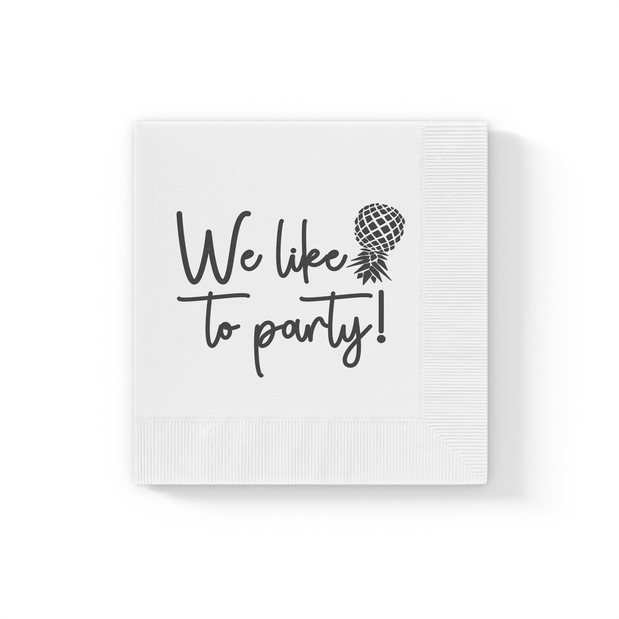 We Like To Party Disposable Napkins - Fun White Party Napkins for Celebrations