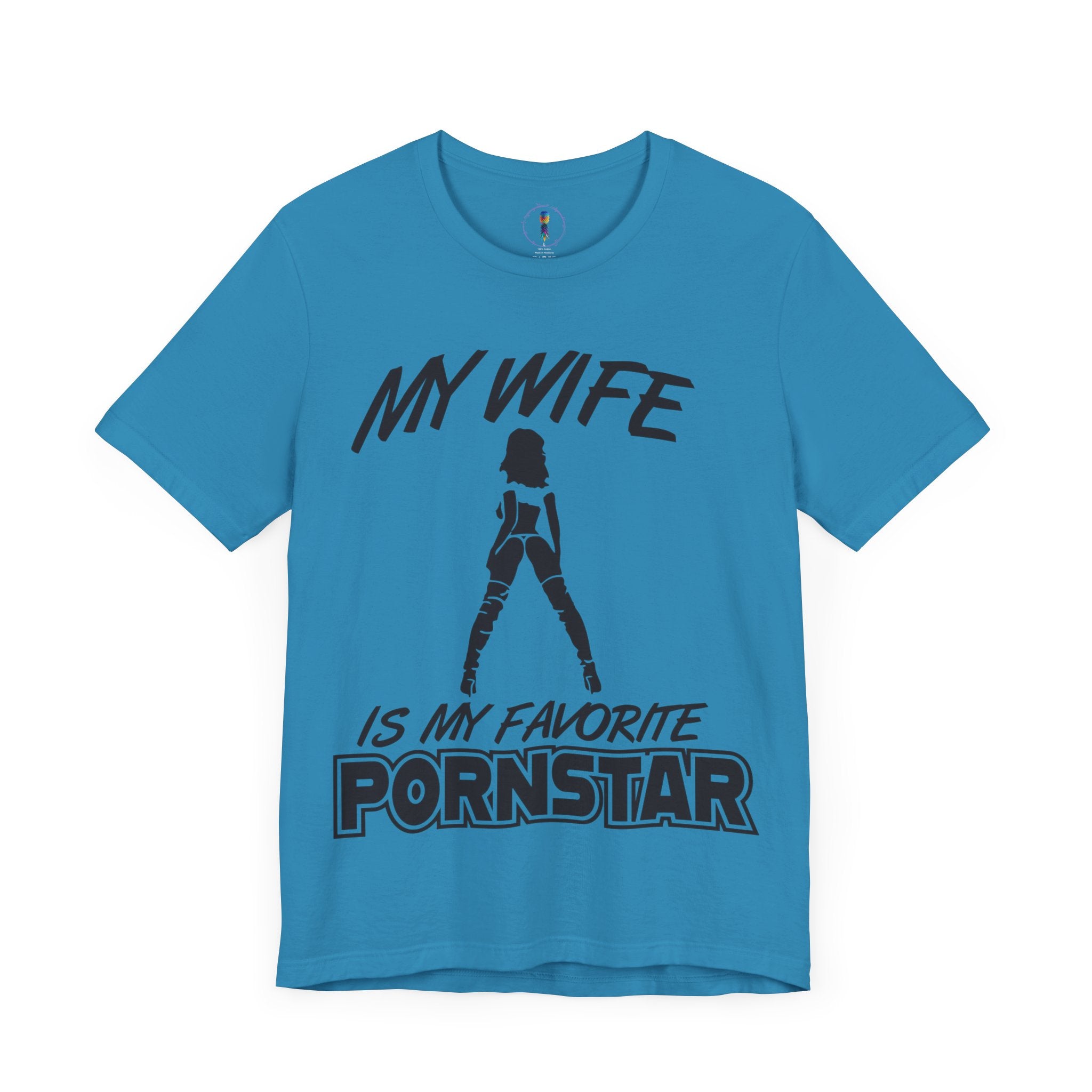 Funny Unisex Jersey Tee - "My Wife is My Favorite Pornstar"