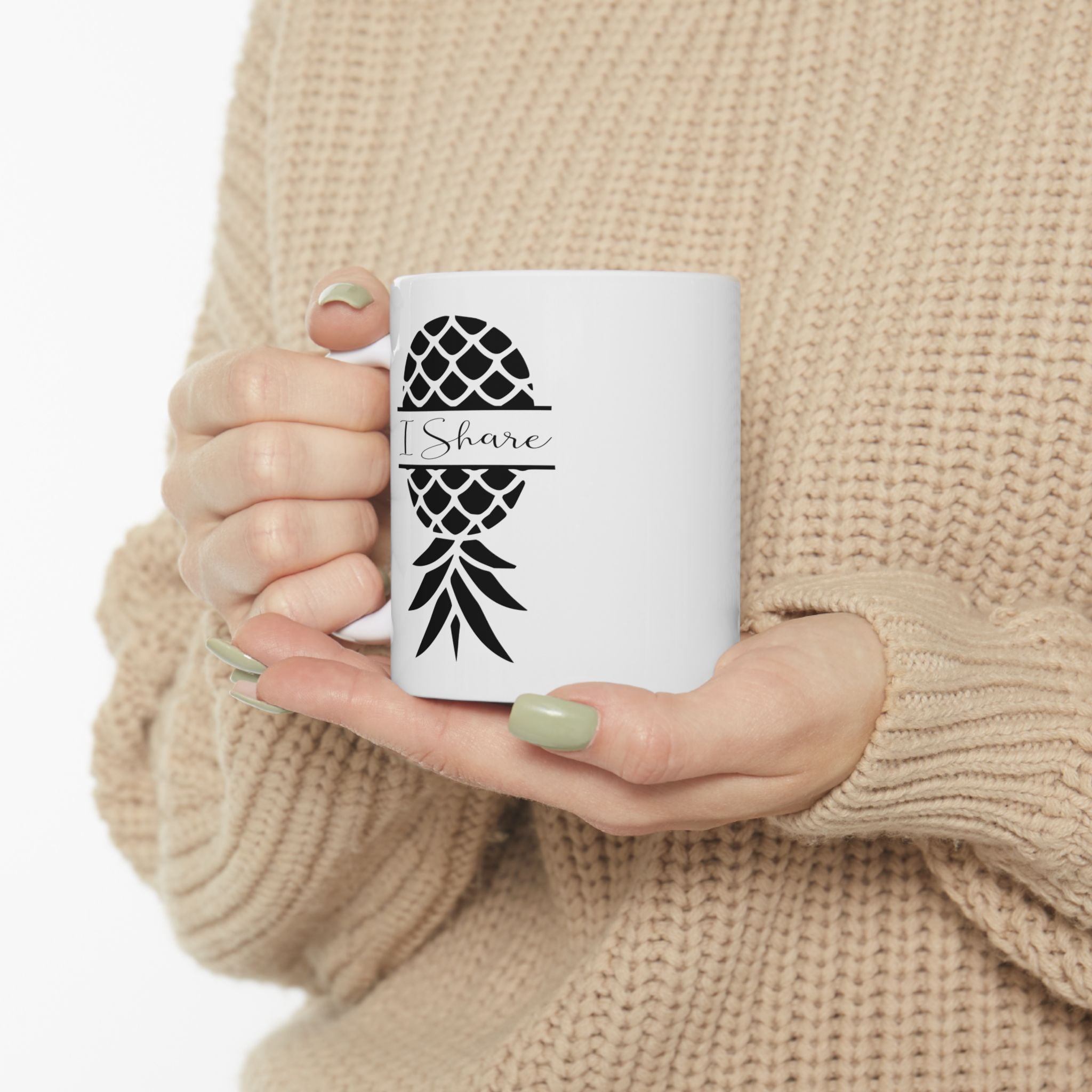 "I Share Upside-Down Pineapple" Ceramic Coffee Mug - 11oz & 15oz - Perfect Gift for Friends & Family