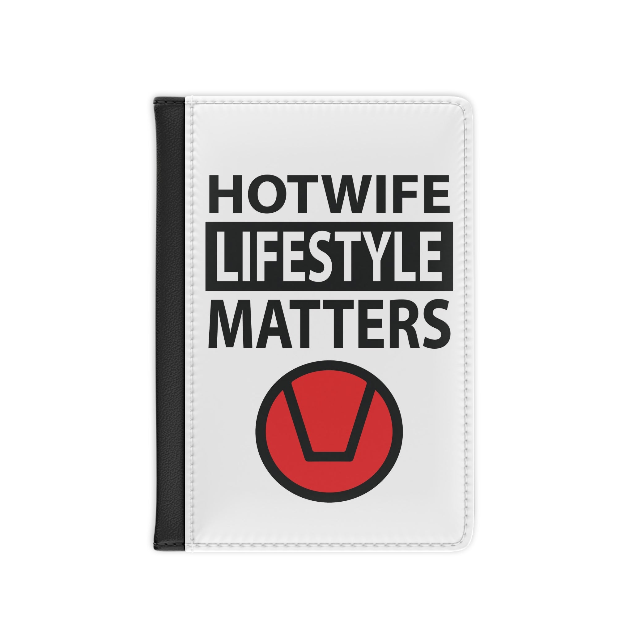 Stylish Passport Cover - Hotwife Lifestyle Matters Design