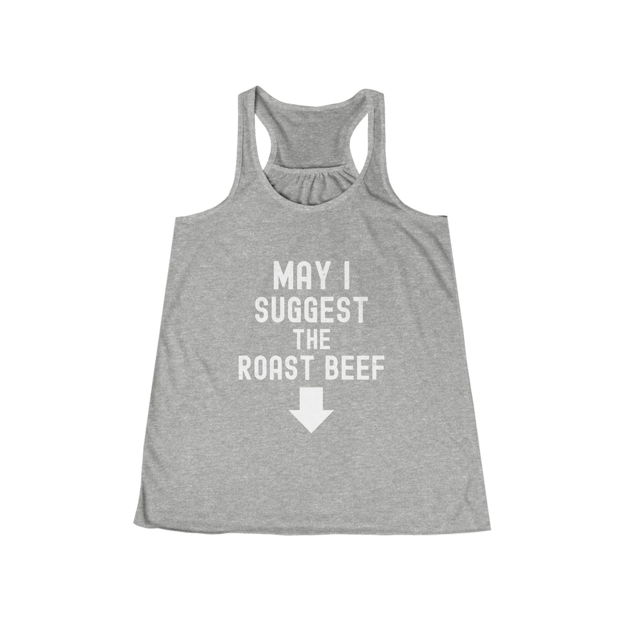 Funny Women's Flowy Racerback Tank - 'May I Suggest The Roast Beef'