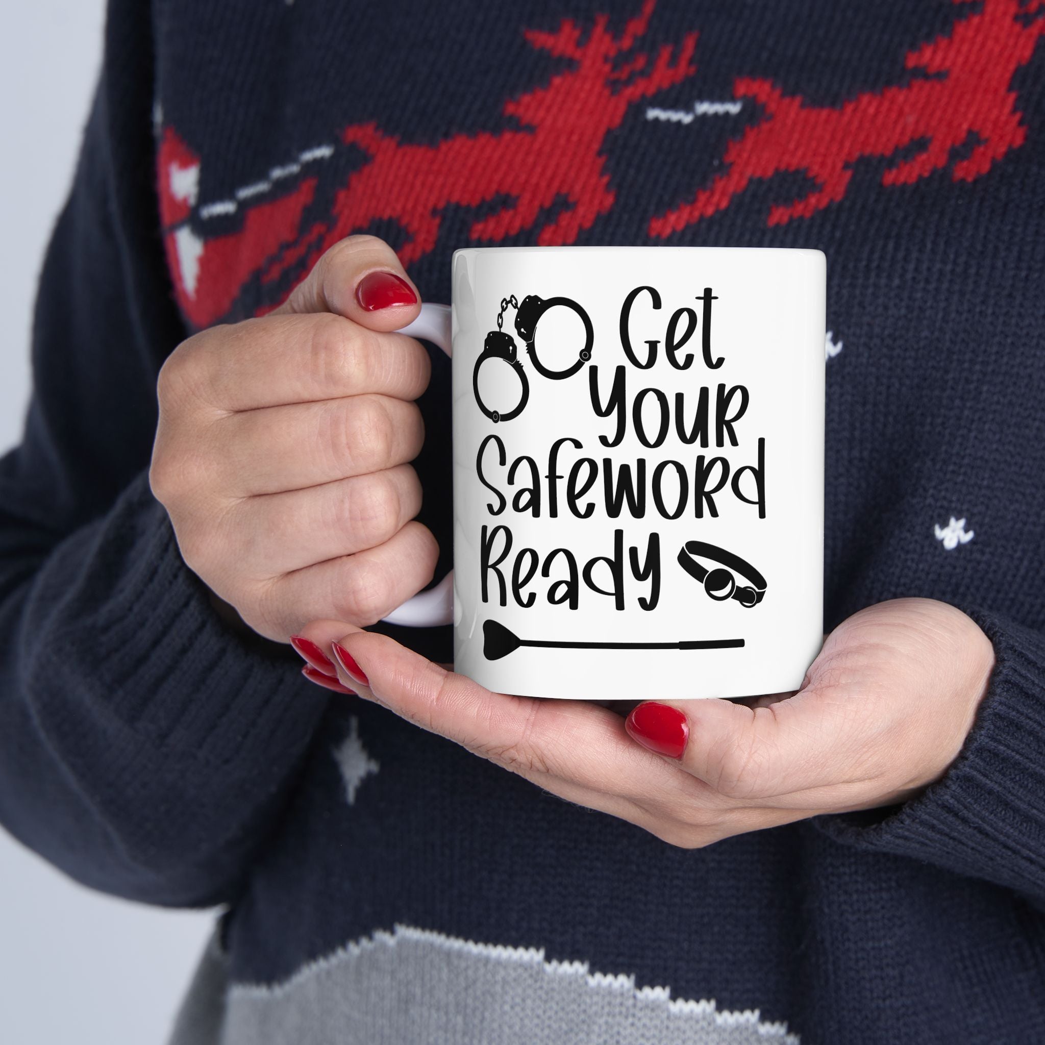 Funny Get Your Safeword Ready Ceramic Mug - 11oz & 15oz