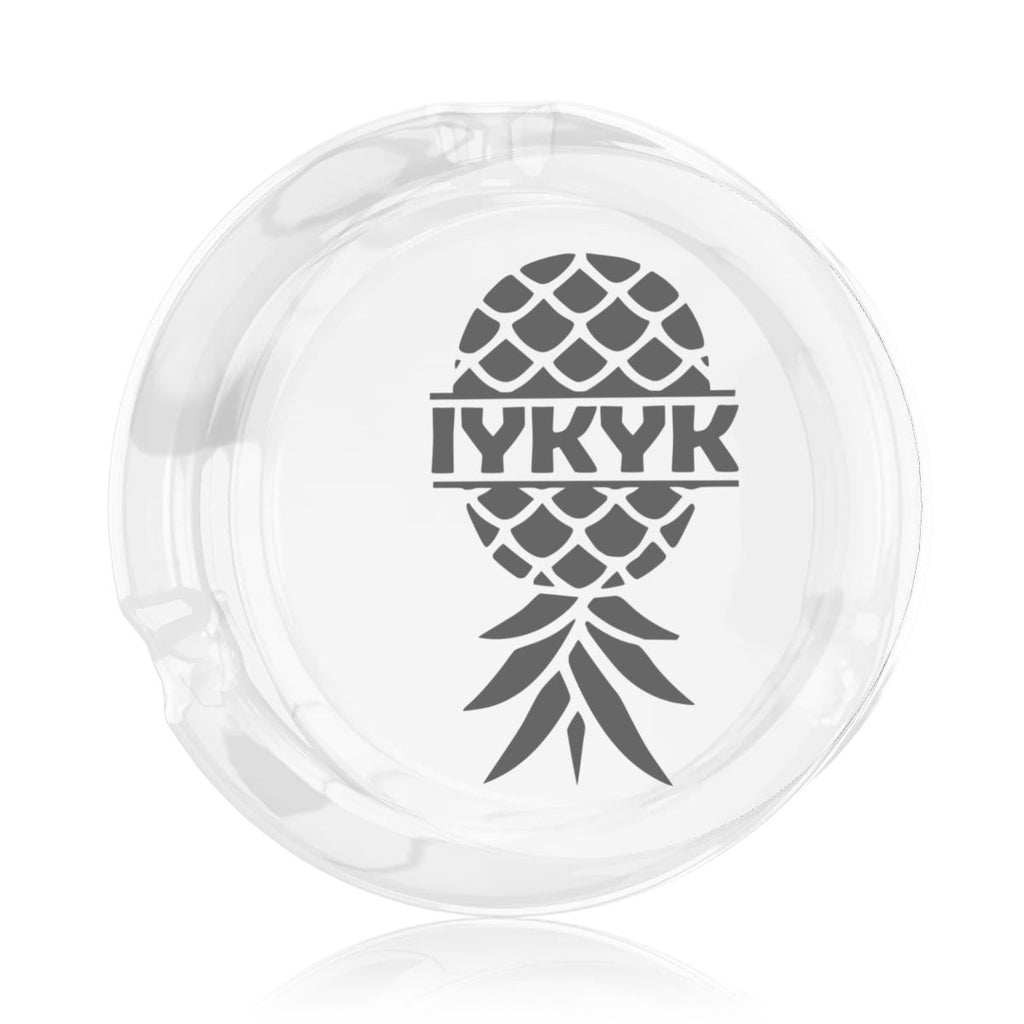 IYKYK Round Glass Ashtray