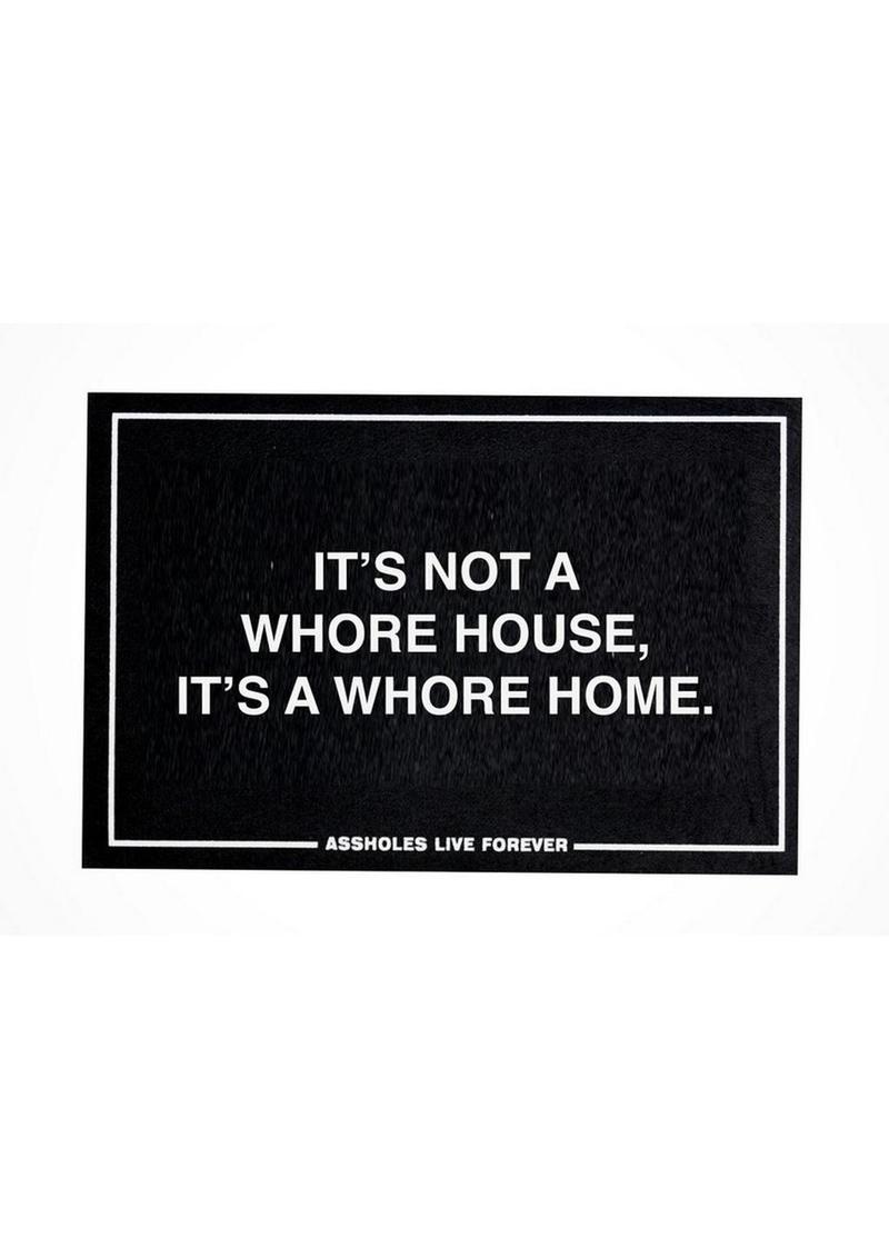 Assholes Live Forever Whore Home Doormat