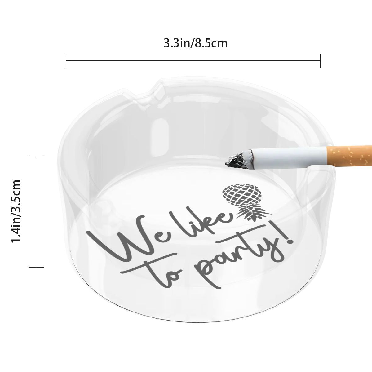 We Like to Party Round Glass Ashtray